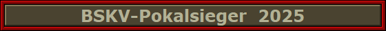BSKV-Pokalsieger  2025