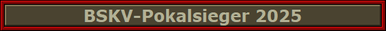 BSKV-Pokalsieger 2025